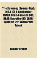 Triebfahrzeug (Bombardier): Ice 3, Ice T, Bombardier Traxx, Dbag-Baureihe 605, Dbag-Baureihe 425, Dbag-Baureihe 612, Bombardier Talent