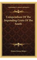 Compendium of the Impending Crisis of the South