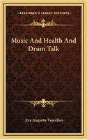 Music and Health and Drum Talk