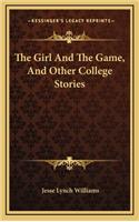 The Girl And The Game, And Other College Stories