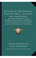 Epitome of the World's History, Part 1, Ancient and Mediaeval