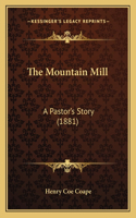 Mountain Mill
