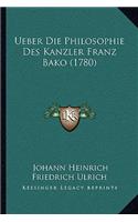 Ueber Die Philosophie Des Kanzler Franz Bako (1780)