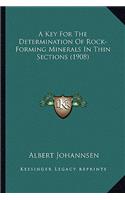 A Key For The Determination Of Rock-Forming Minerals In Thin Sections (1908)
