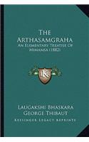 The Arthasamgraha: An Elementary Treatise Of Mimamsa (1882)(English)