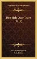 Don Hale Over There (1918)