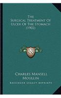 Surgical Treatment Of Ulcer Of The Stomach (1902)