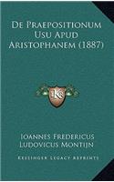De Praepositionum Usu Apud Aristophanem (1887)