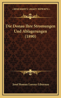 Die Donau Ihre Stromungen Und Ablagerungen (1890)