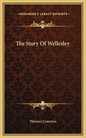 Story Of Wellesley