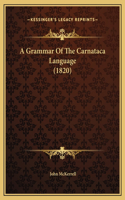 A Grammar Of The Carnataca Language (1820)