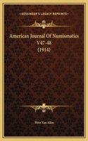American Journal Of Numismatics V47-48 (1914)