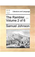 The Rambler. ... Volume 2 of 6