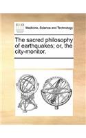 The Sacred Philosophy of Earthquakes; Or, the City-Monitor.