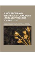 Suggestions and References for Modern Language Teachers (Volume 17-19)