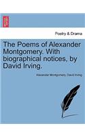 Poems of Alexander Montgomery. with Biographical Notices, by David Irving.