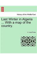 Last Winter in Algeria ... with a Map of the Country.