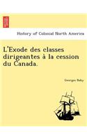 L'Exode des classes dirigeantes à la cession du Canada.