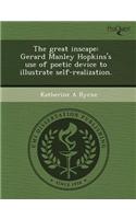 The Great Inscape: Gerard Manley Hopkins's Use of Poetic Device to Illustrate Self-Realization