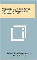 Vedanta and the West, V15, No. 6, November-December, 1952