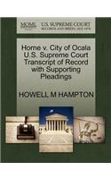 Horne V. City of Ocala U.S. Supreme Court Transcript of Record with Supporting Pleadings