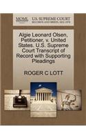 Algie Leonard Olsen, Petitioner, V. United States. U.S. Supreme Court Transcript of Record with Supporting Pleadings