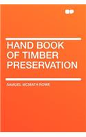 Hand Book of Timber Preservation