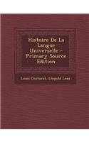 Histoire de La Langue Universelle - Primary Source Edition