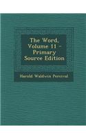The Word, Volume 11 - Primary Source Edition: (English)