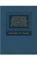 Lord Burghley's Map of Lancashire in 1590: With Notes on the Designated Manorial Lords, Biographical and Genealogical, and Brief Histories of Their Es