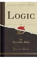 Logic, Vol. 2 (Classic Reprint)