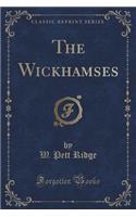 The Wickhamses (Classic Reprint): (English)