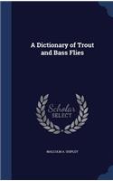 Dictionary of Trout and Bass Flies