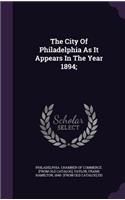 The City Of Philadelphia As It Appears In The Year 1894;