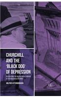 Churchill and the 'Black Dog' of Depression