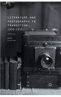 Literature and Photography in Transition, 1850-1915