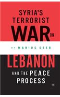 Syria's Terrorist War on Lebanon and the Peace Process