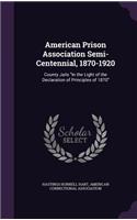 American Prison Association Semi-Centennial, 1870-1920