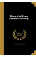 Niagara; Its History, Incidents and Poetry ..