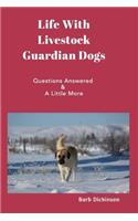 Life With Livestock Guardian Dogs