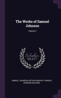 The Works of Samuel Johnson; Volume 3
