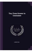 Tea, from Grower to Consumer