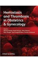 Hemostasis and Thrombosis in Obstetrics and Gynecology