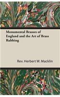 Monumental Brasses of England and the Art of Brass Rubbing