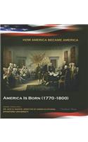 America Is Born (1770-1800)