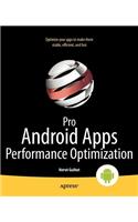 Pro Android Apps Performance Optimization: (English)