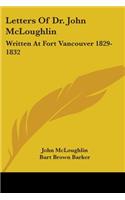 Letters Of Dr. John McLoughlin