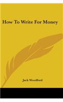How To Write For Money