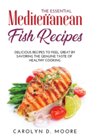 The Essential Mediterranean Fish Recipes