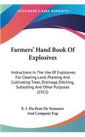 Farmers' Hand Book Of Explosives